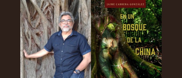 El Consulado de Colombia en Miami invita a la presentación del libro “En un bosque de la China” de Jaime Cabrera, el 1 de diciembre de 2022