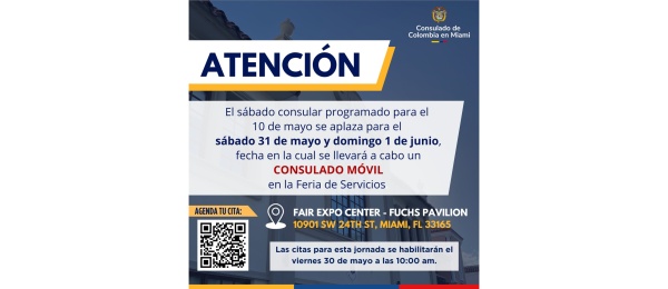 El sábado consular programado por el Consulado de Colombia en Miami para el 10 de mayo se aplaza para el sábado 31 de mayo y domingo 1 de junio de 2025