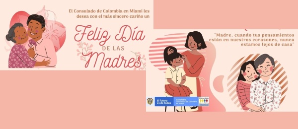 Consulado de Colombia en Miami les desea feliz Día de las Madres