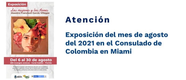 Exposición del mes de agosto del 2021 en el Consulado de Colombia 