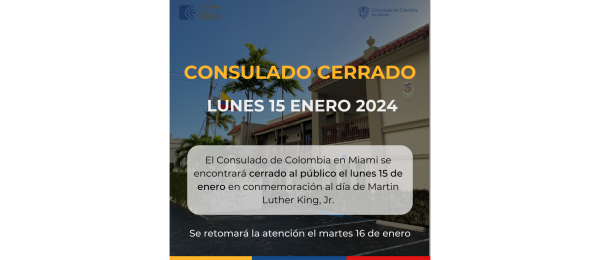 El Consulado de Colombia en Miami no tendrá atención al público el 15 de enero de 2024
